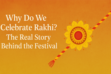 Why Do We Celebrate Rakhi? The Real Story Behind the Festival - Vokka